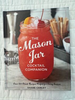 The Mason Jar Cocktail Companion - Hardcover Version